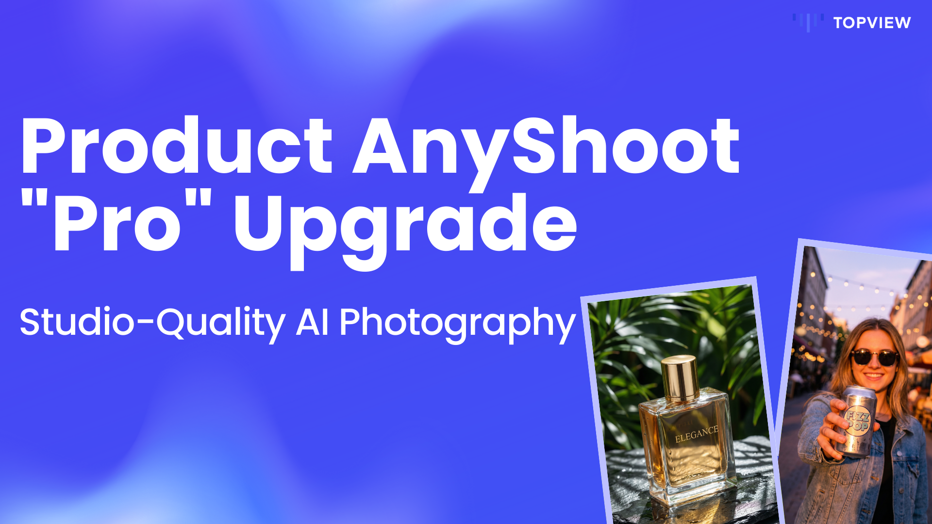 Product AnyShoot "Pro" Upgrade: Studio-Quality AI Photography | Topview