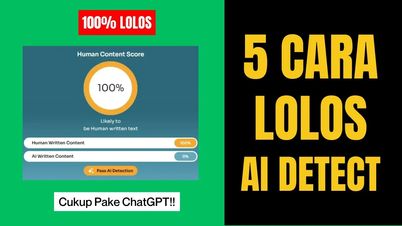 100% Lolos! 5 Cara Agar Tulisan ChatGPT Lolos AI Detector